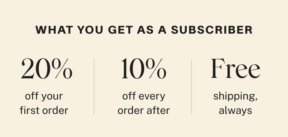 What You Get as a Subscriber