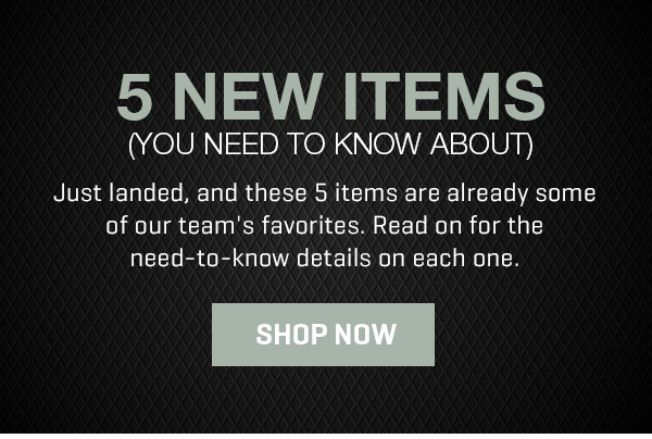 5 New Items You NEED To Know About! Get 22% off.
