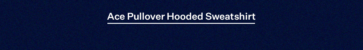 Ace Pullover Hooded Sweatshirt