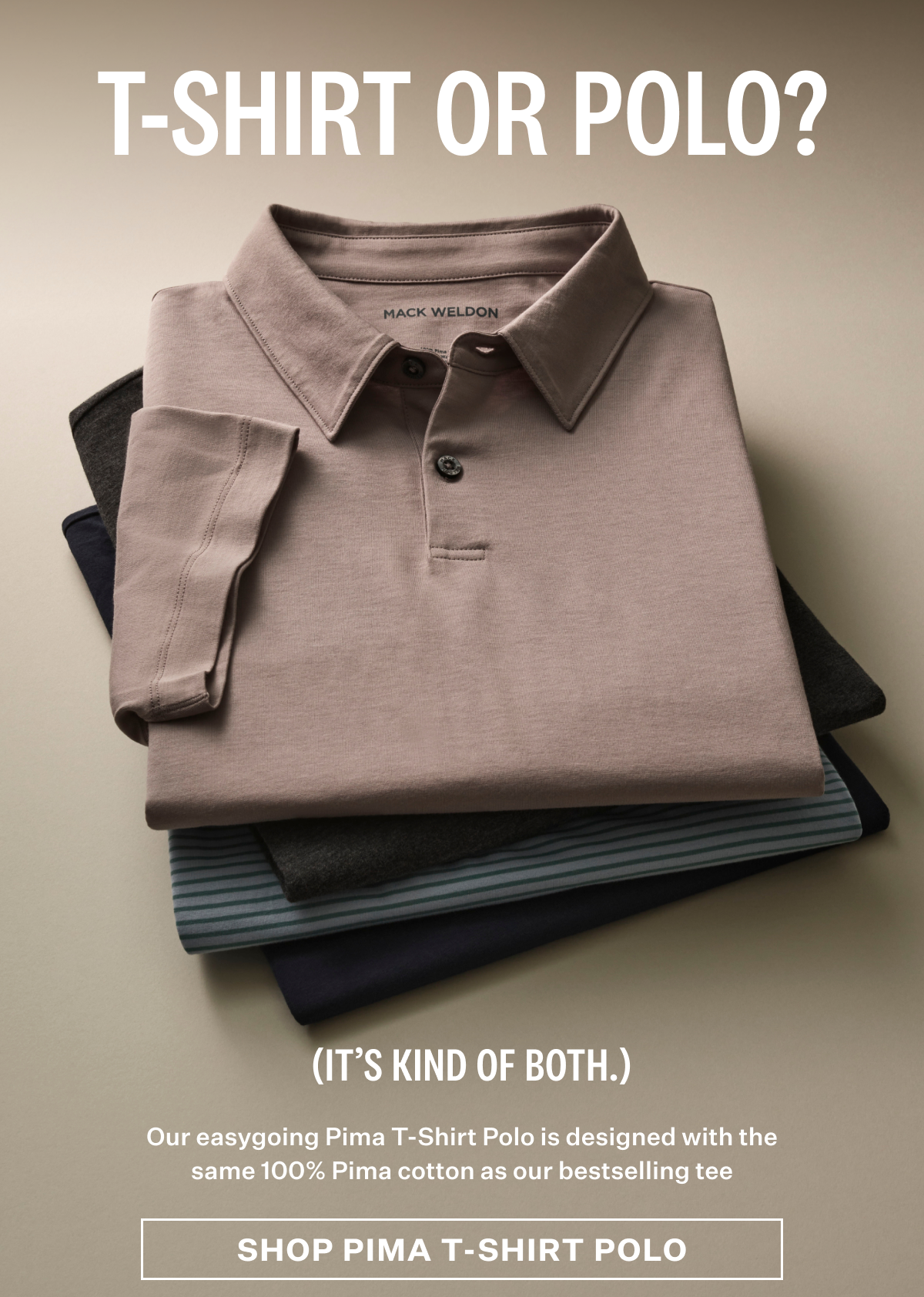 T-shirt or polo? Shop Pima T-shirt polo