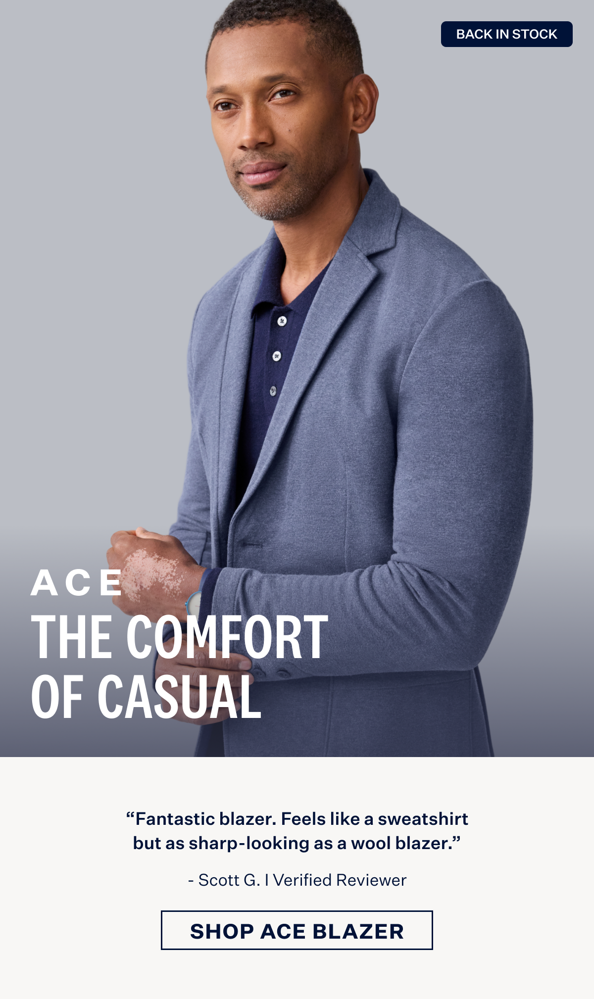 Man wearing Ace Blazer in Navy Heather with texts "ACE The Comfort of Casual" and Shop Ace Blazer button at the bottom.