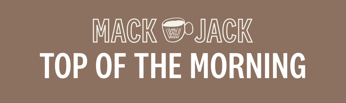 Mack x Jack. Top of the morning