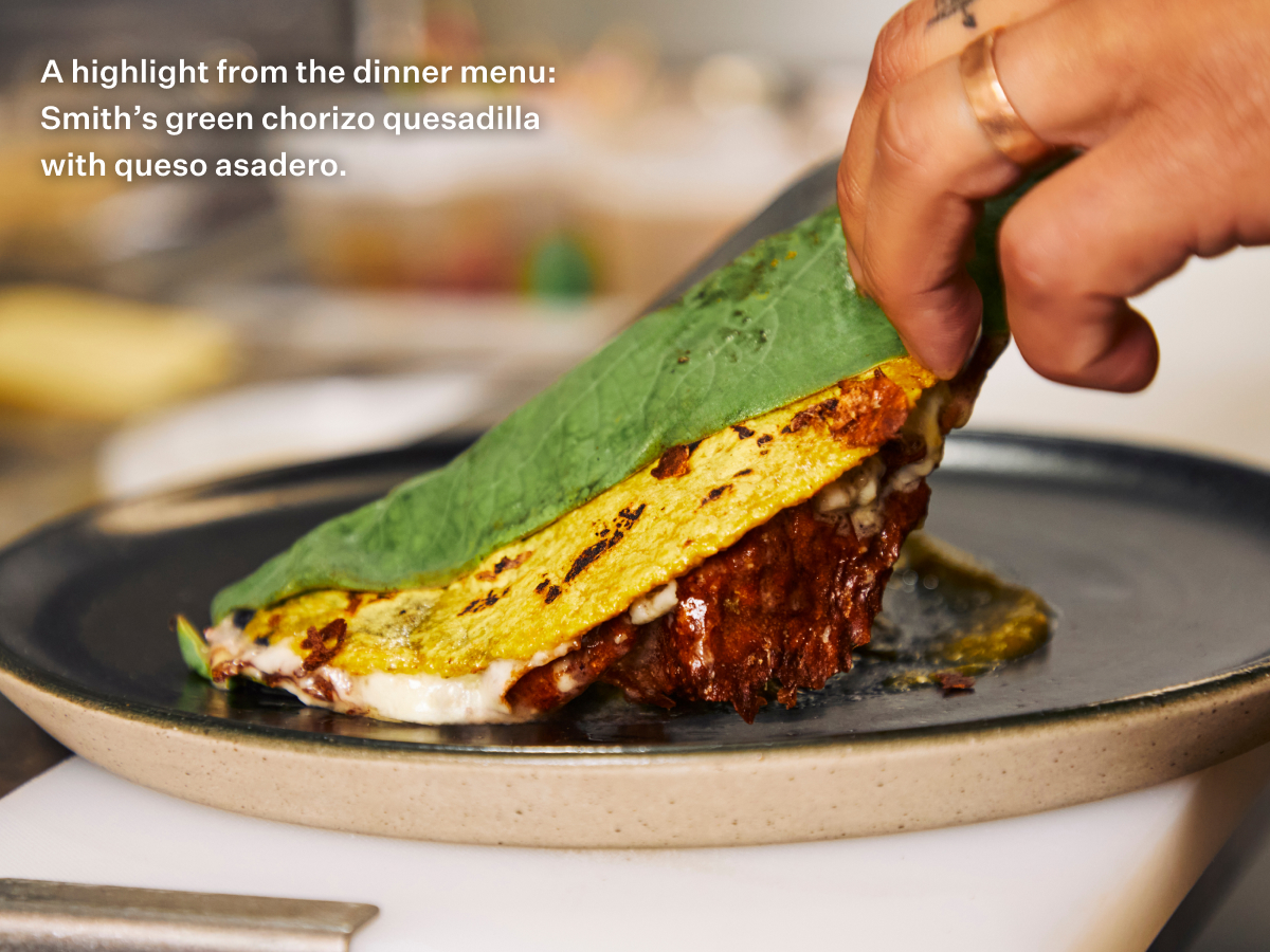 Green chorizo and queso asadero quesadilla from a plate made by Chef L.T Smith