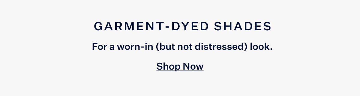 Garment-Dyed Shades