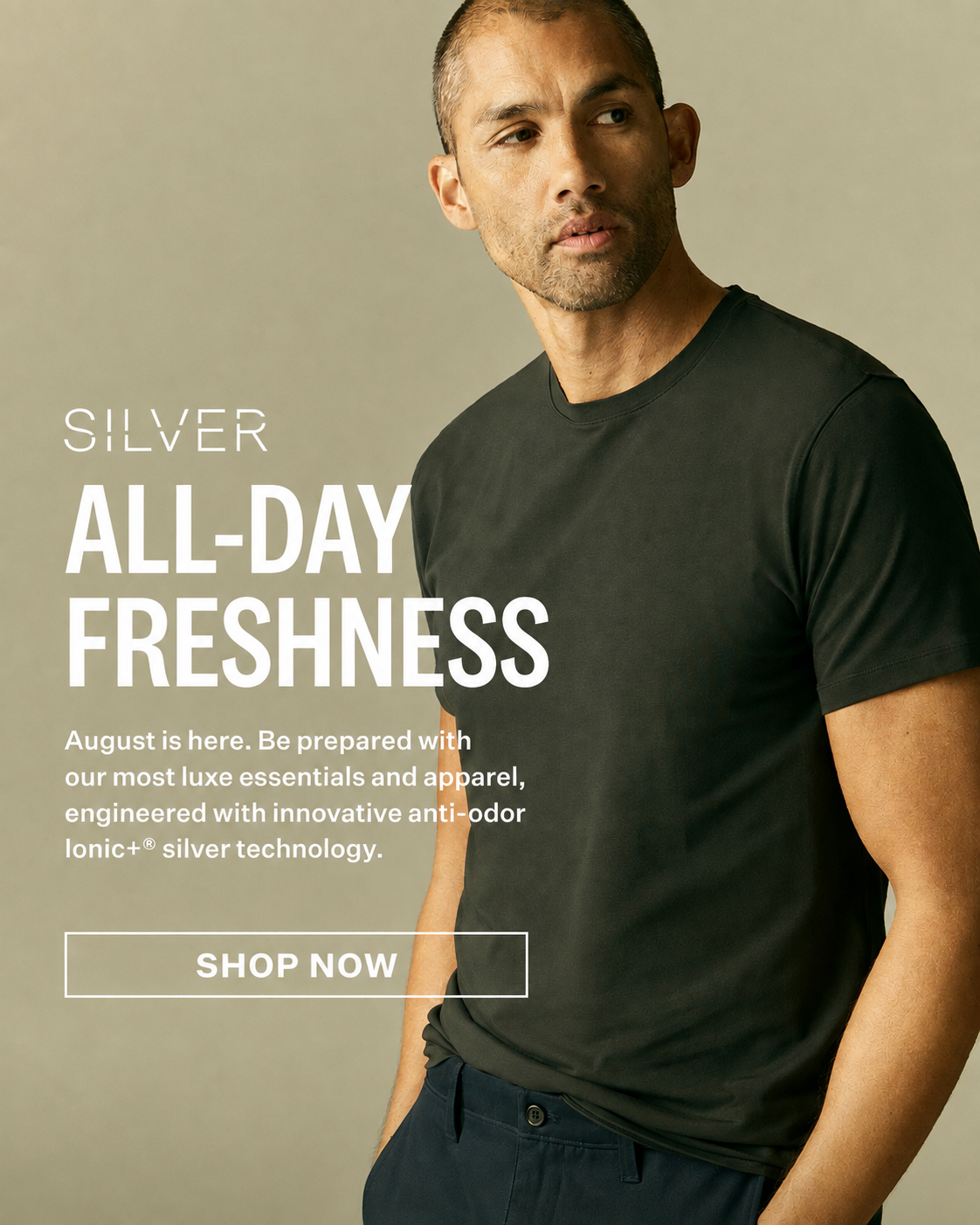 Silver. All-Day Freshness. Shop Now