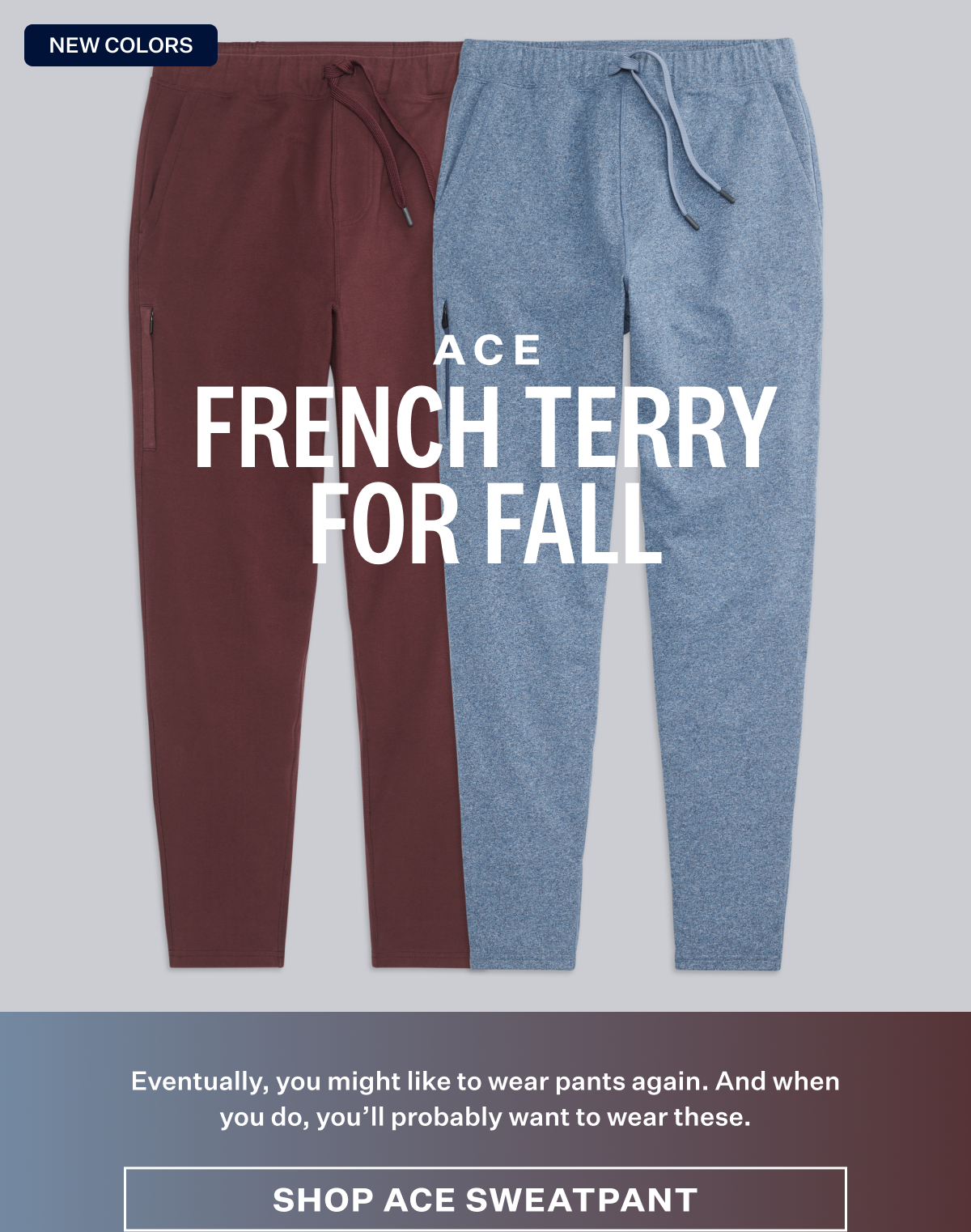 ACE. French Terry for fall. Shop ACE Sweatpant