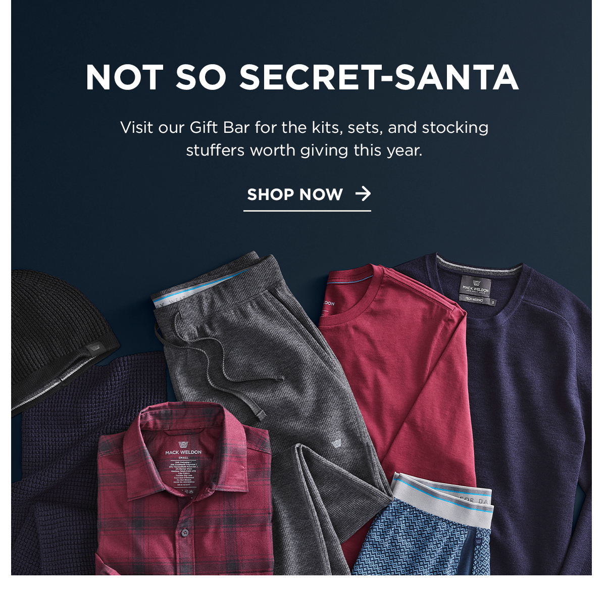 The Gift Bar Is Open. Mack Weldon