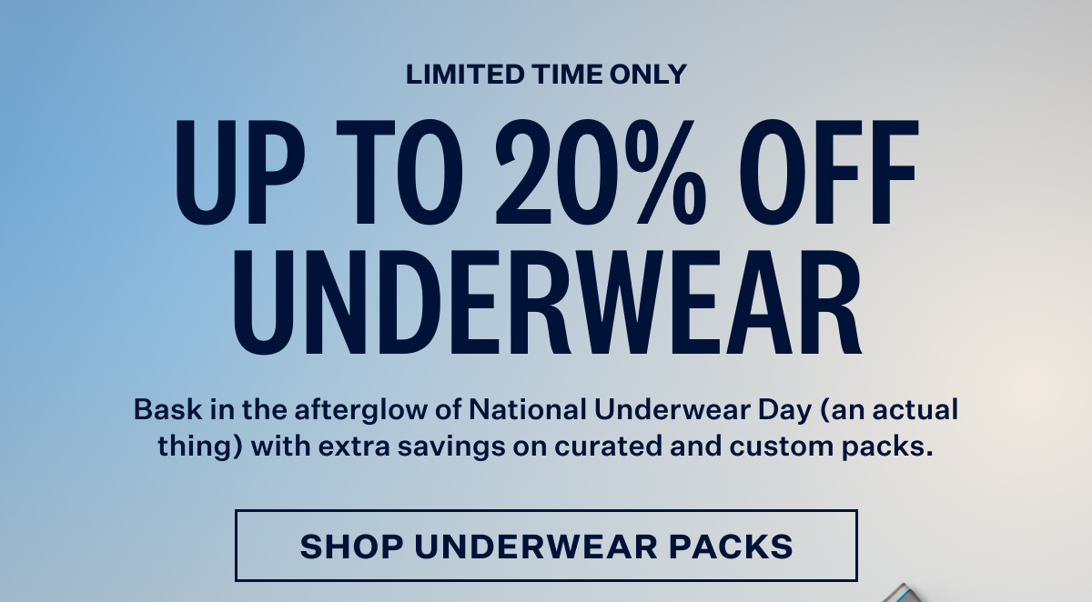 Up to 20% off underwear. Shop Underwear Packs