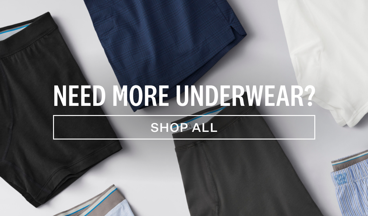 Need More underwear? Shop All