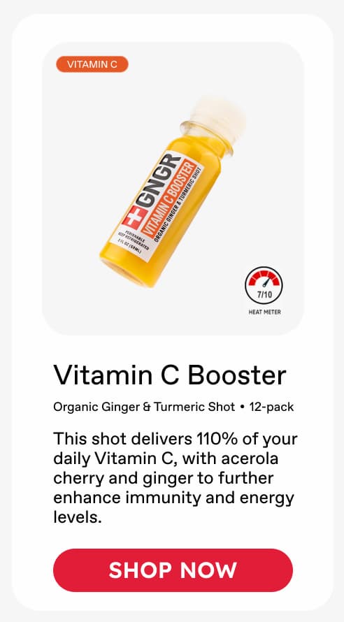 Vitamin C Booster: Organic Ginger & Turmeric Shot • 12-pack. This shot delivers 110% of your daily Vitamin C, with acerola cherry and ginger to further enhance immunity and energy levels. ***SHOP NOW***