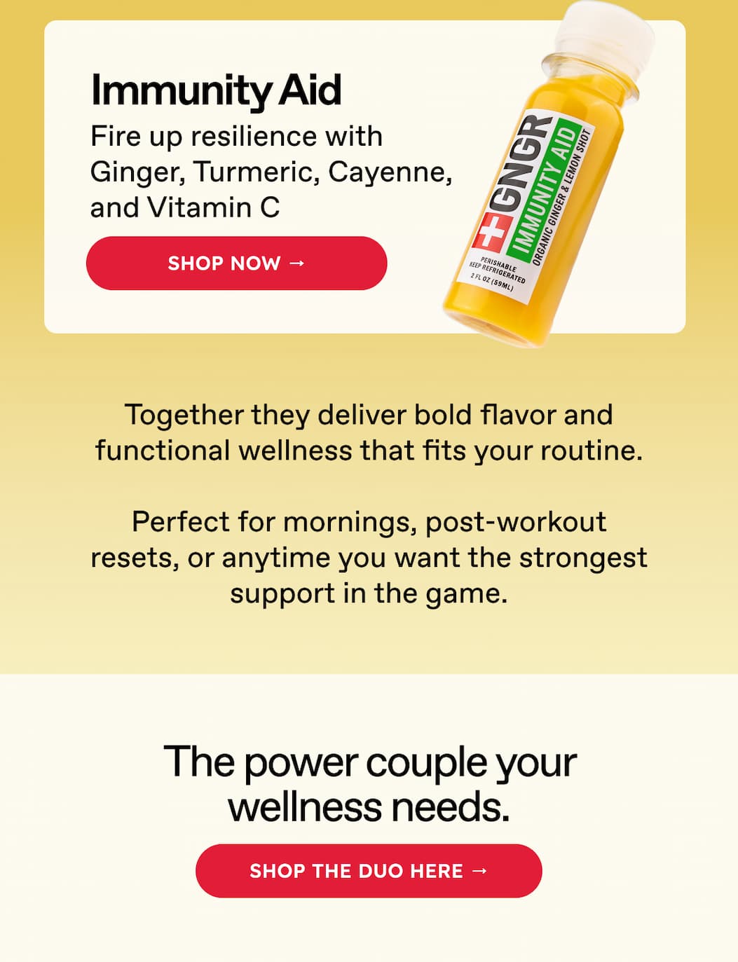Immunity Aid. Fire up resilience with Ginger, Turmeric, Cayenne, and Vitamin C. SHOP NOW → Together they deliver bold flavor and functional wellness that fits your routine. Perfect for mornings, post-workout resets, or anytime you want the strongest support in the game. The power couple your wellness needs. SHOP THE DUO HERE →