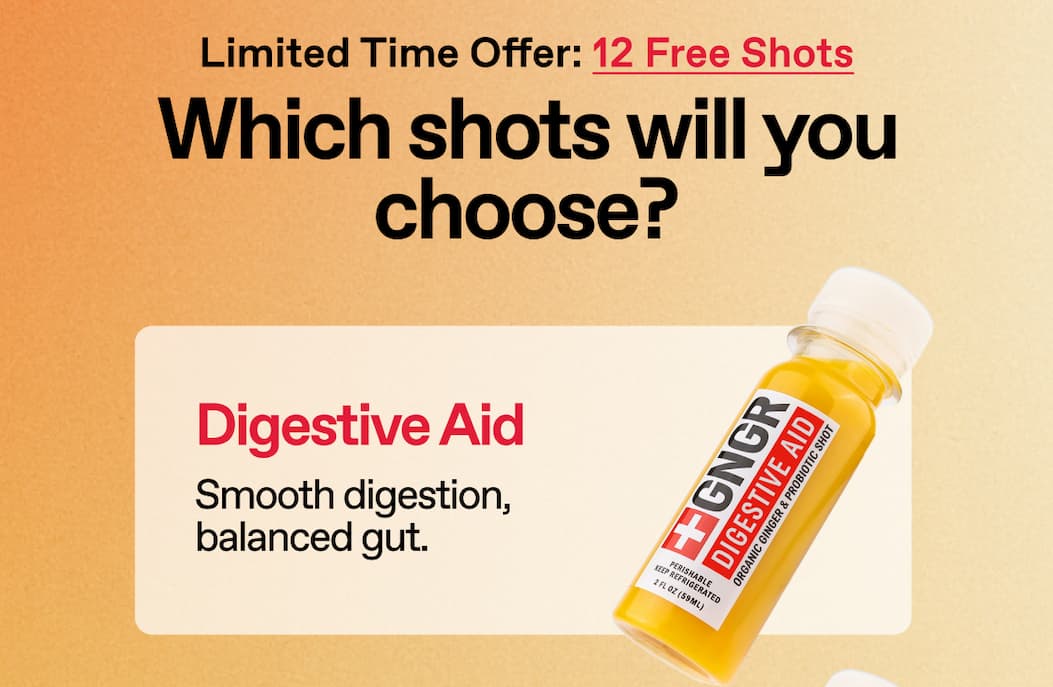 Limited Time Offer: 12 Free Shots. Which Shots Will You Choose? Digestive Aid. Smooth Digestion, Balanced Gut.