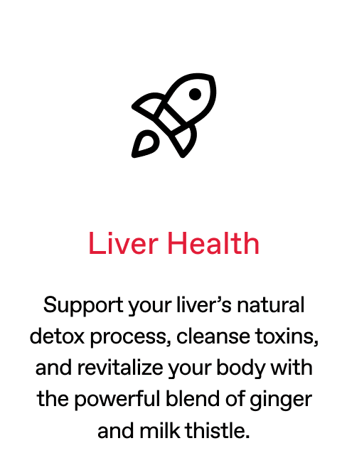 Liver Health - Support your liver's natural detox process, cleanse toxins, and revitalize your body with the powerful blend of ginger and milk thistle.