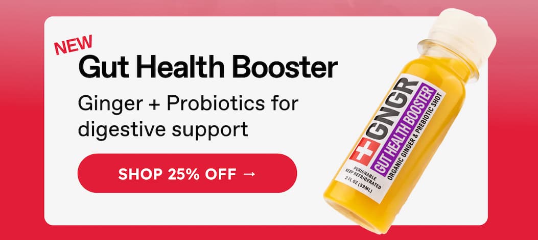 New Gut Health Booster. Ginger + Probiotics For Digestive Support. Shop 25% Off →