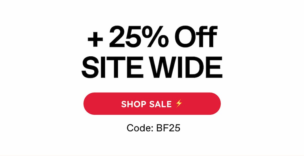 + 25% Off SITE WIDE. Shop SALE ⚡Code: BF25