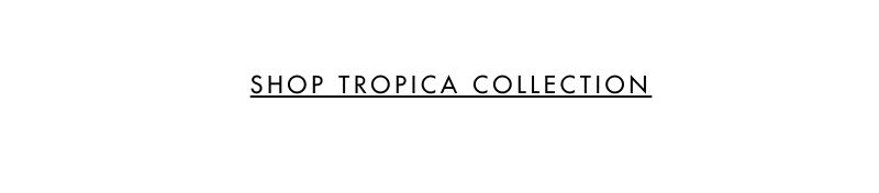 Shop Tropica