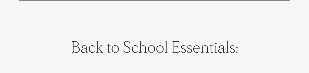 Back to school essentials:
