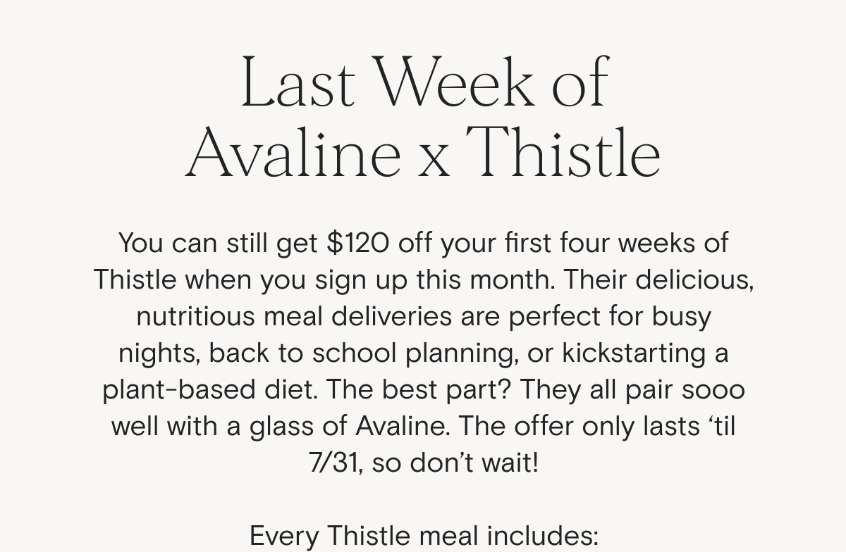 Last Week of Avaline x Thistle