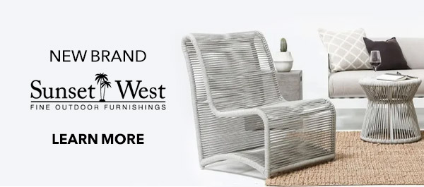 New Brand: Sunset West Outdoor Furniture
