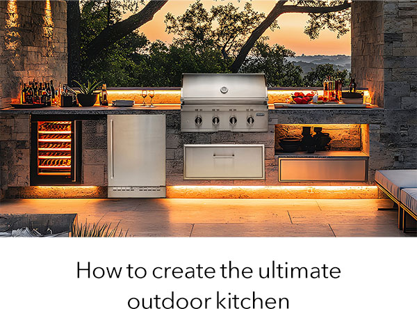 Create the ultimate outdoor kitchen