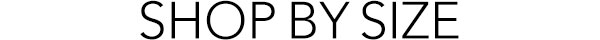 Shop By Size