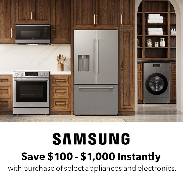 Samsung — Save $100 - $1,000 Instantly with the purchase of select appliances and electronics.