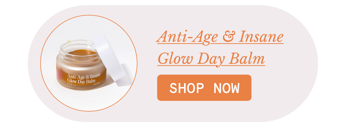 Anti-Age & Insane Glow Day Balm