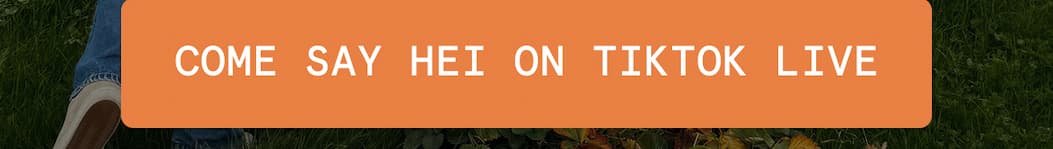 Come say Hei on TikTok Live