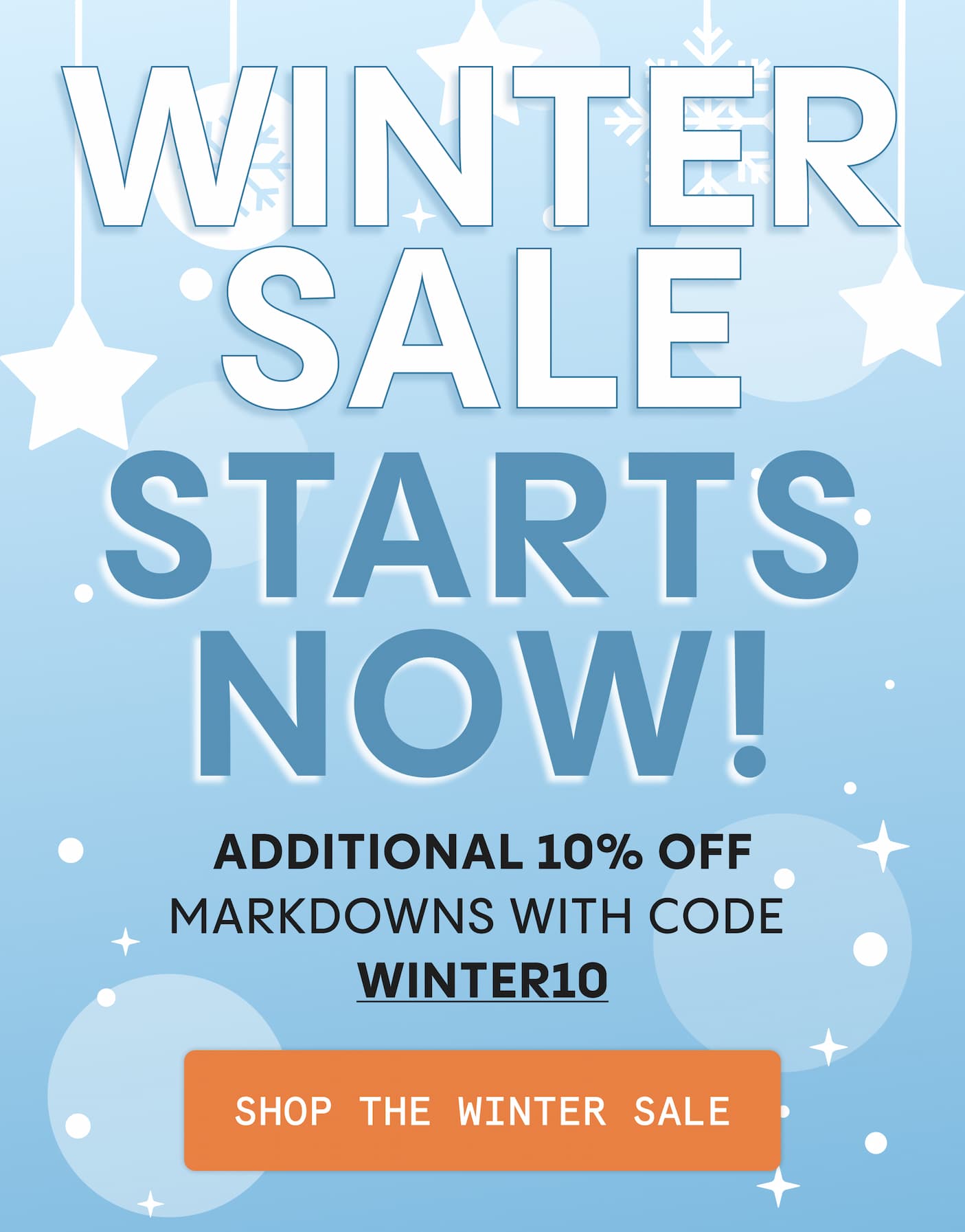  WINTER SALE STARTS NOW  ADDITIONAL 10% OFF MARKDOWNS WITH CODE EXTRA10 