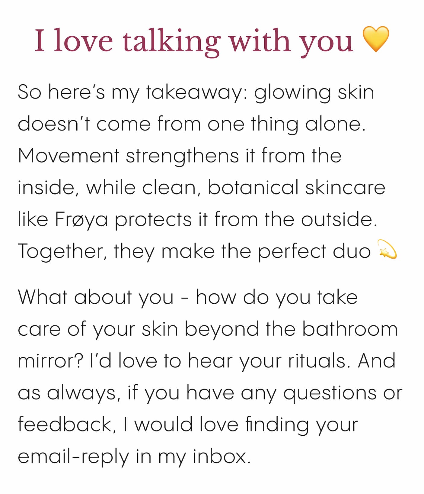 I love talking with you...