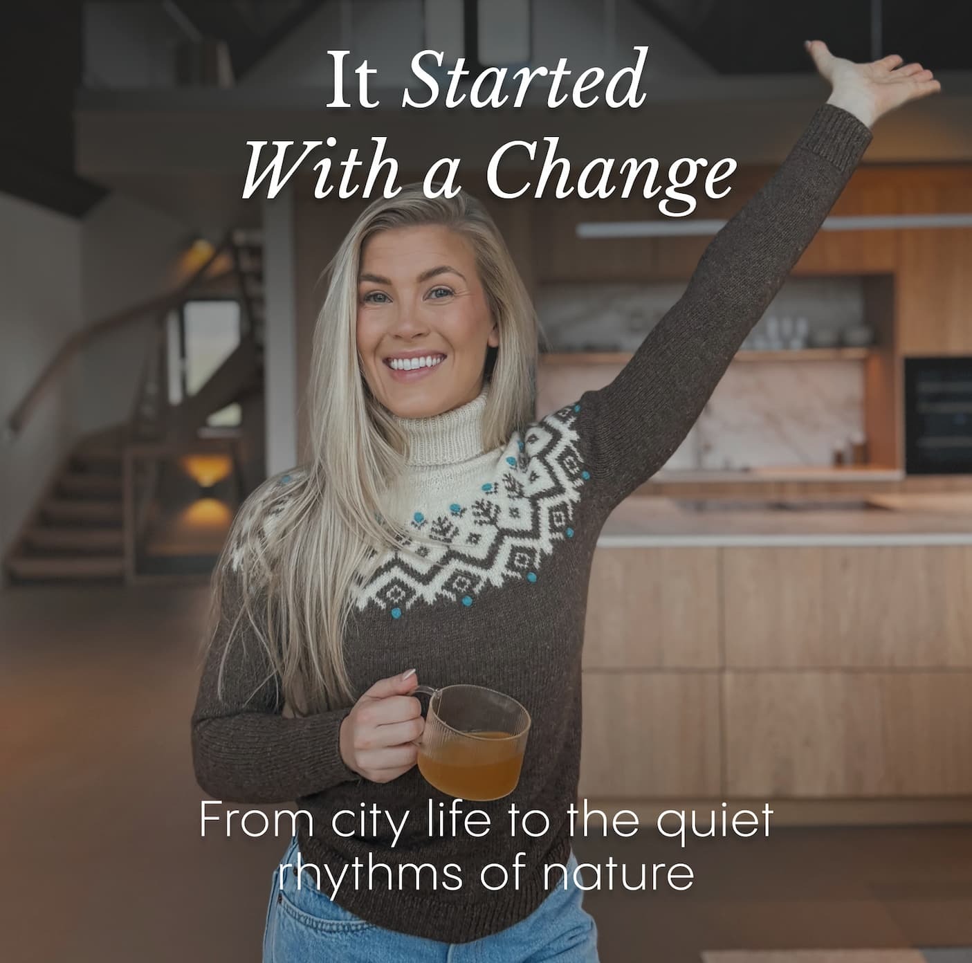 It Started With a Change