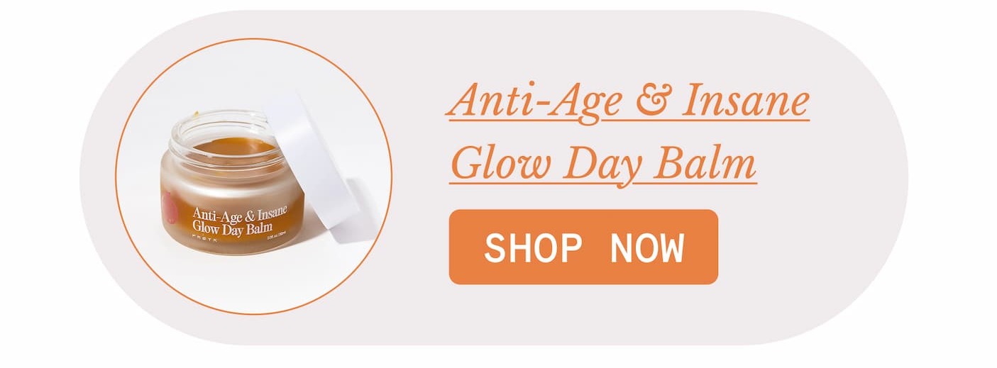 Anti-Age & Insane Glow Day Balm