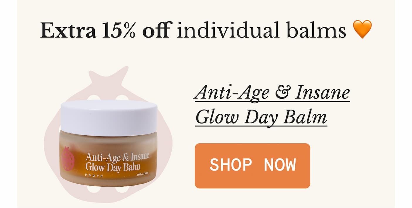 Anti-Age & Insane Glow Day Balm