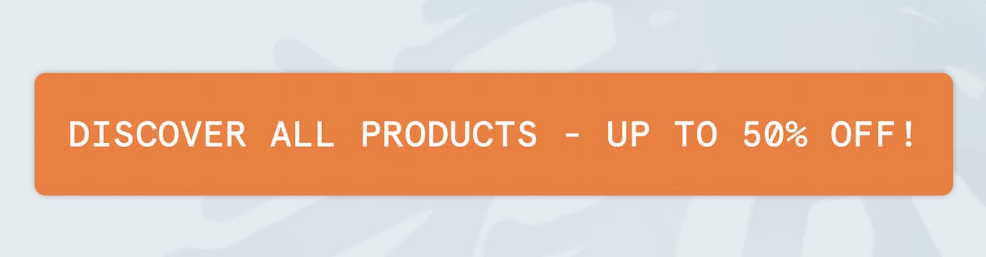 discover all products - up to 50% off!