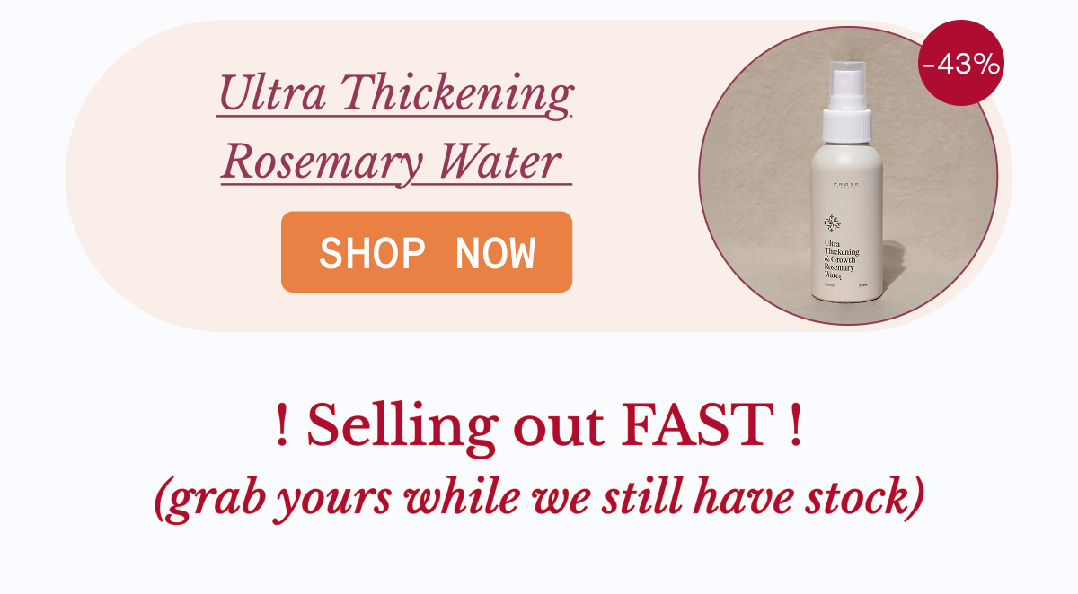 Ultra Thickening & Growth Rosemary Water