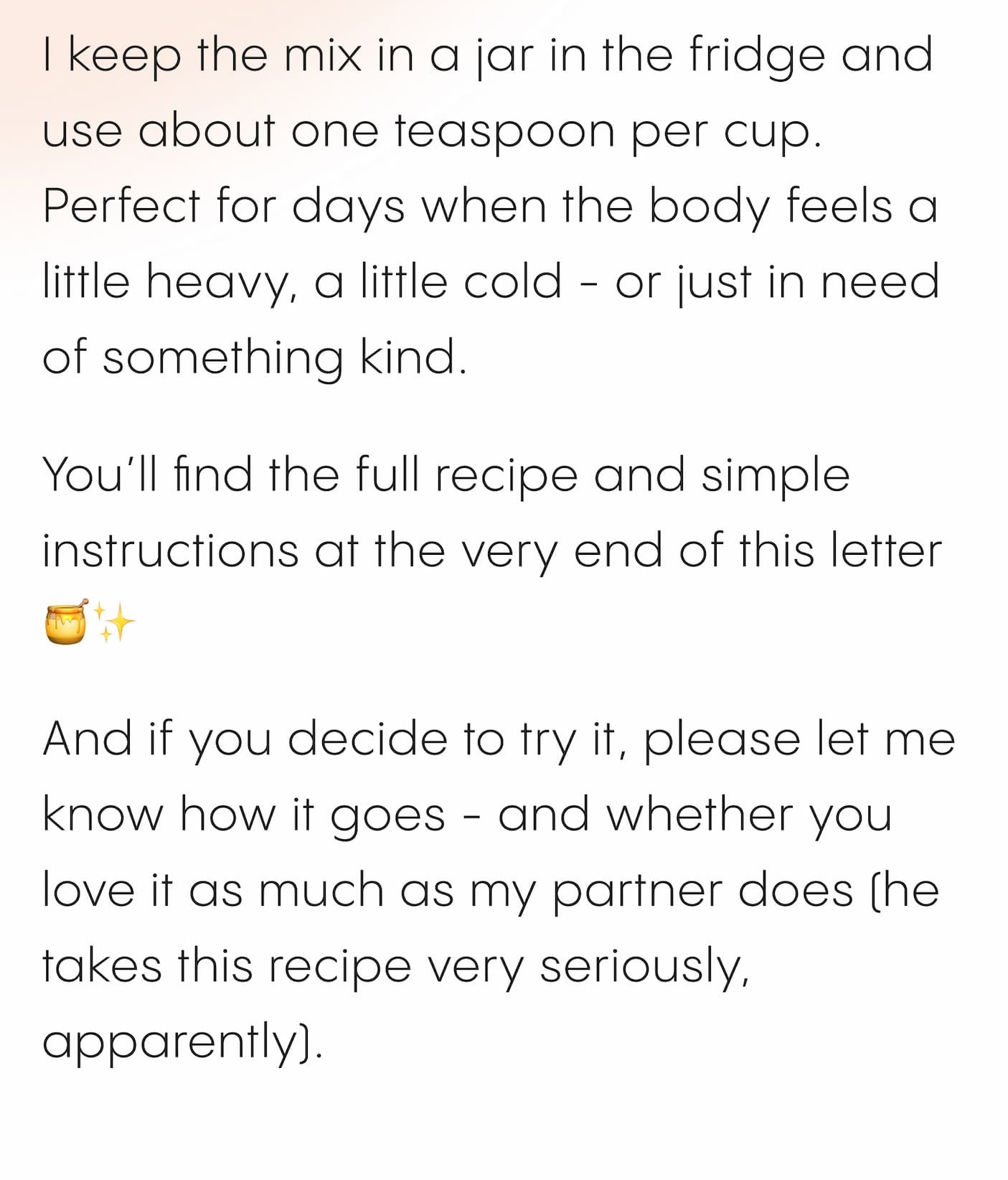 You'll find the full recipe and simple instructions at the very end of this letter 🍯✨