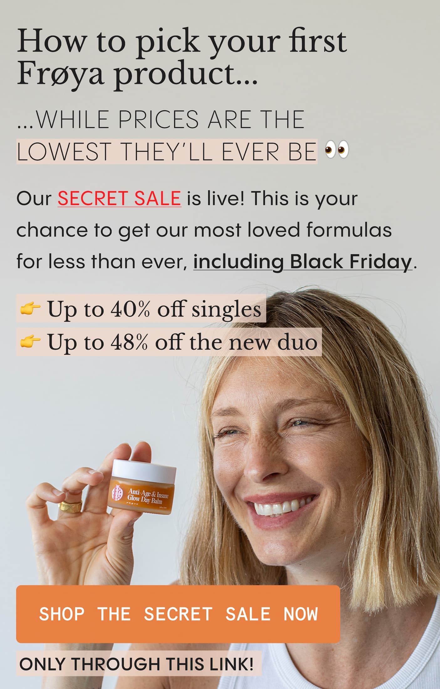 How to pick your first Frøya product... SHOP THE SECRET SALE NOW