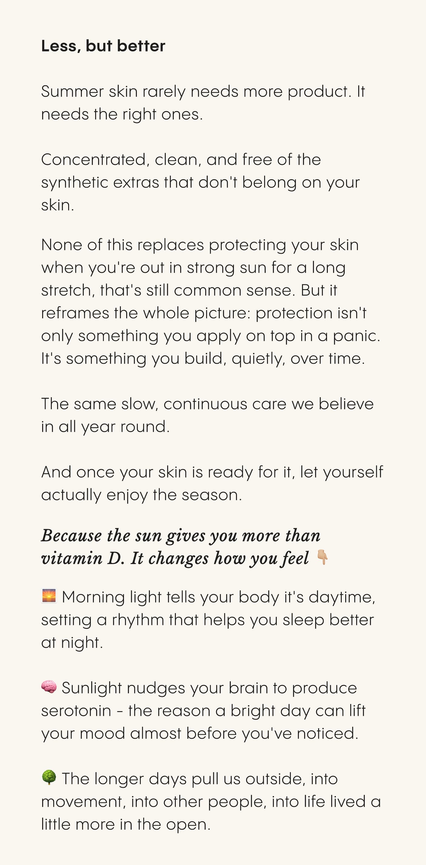 Because the sun gives you more than vitamin D. It changes how you feel