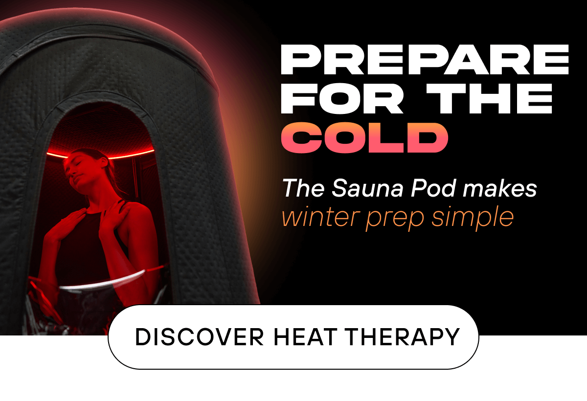 Prepare For The Cold  The Sauna Pod makes winter prep simple   DISCOVER HEAT THERAPY