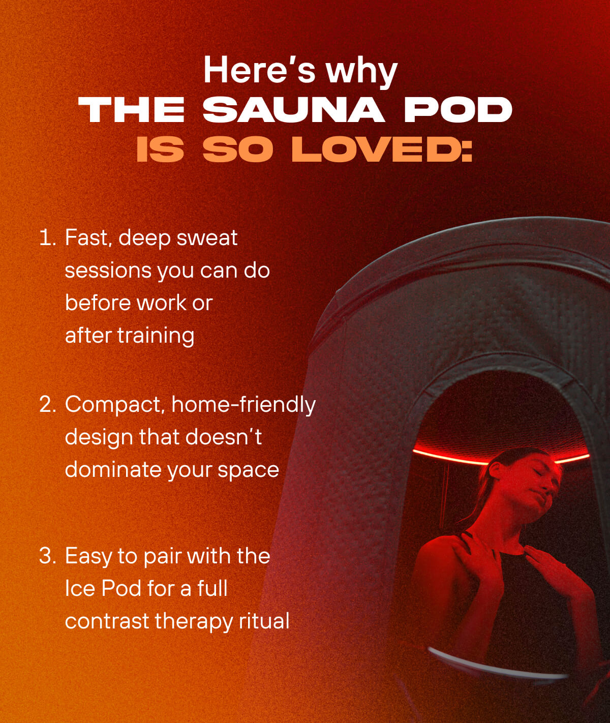 Here's why the Sauna Pod is SO loved:  Fast, deep sweat sessions you can do before work or after training  Compact, home-friendly design that doesn't dominate your space  Easy to pair with the Ice Pod for a full contrast therapy ritual  