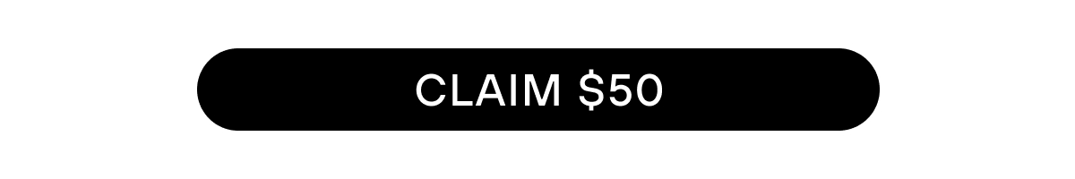CLAIM $50 OFF