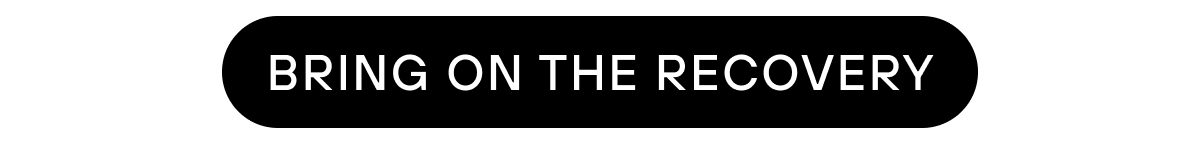 Bring On The Recovery