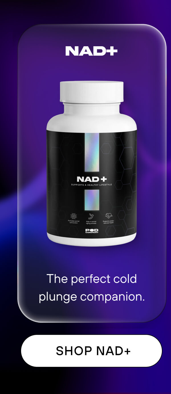 NAD+  The perfect cold plunge companion.   SHOP NAD+