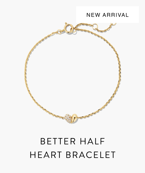 New Arrival. Better Half Heart Bracelet.