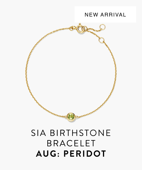 New Arrival. Sia Birthstone Bracelet. Aug: Peridot.