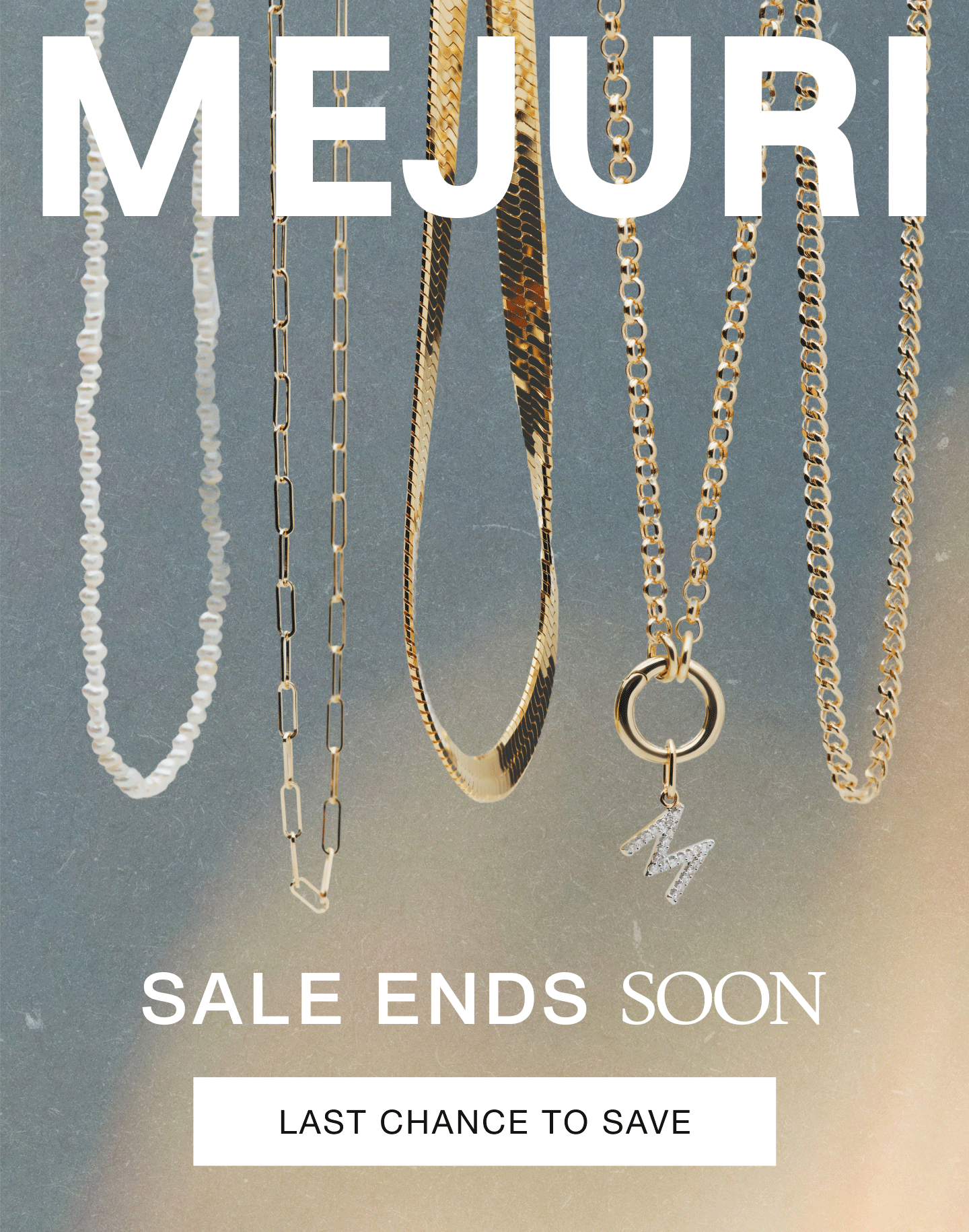Mejuri. Sale Ends Soon. Last Chance to Save.