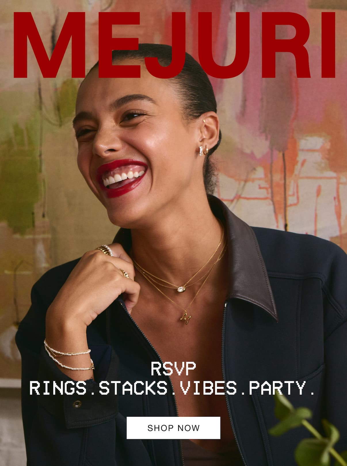 Mejuri. RSVP. Rings. Stacks. Vibes. Party. Shop Now.