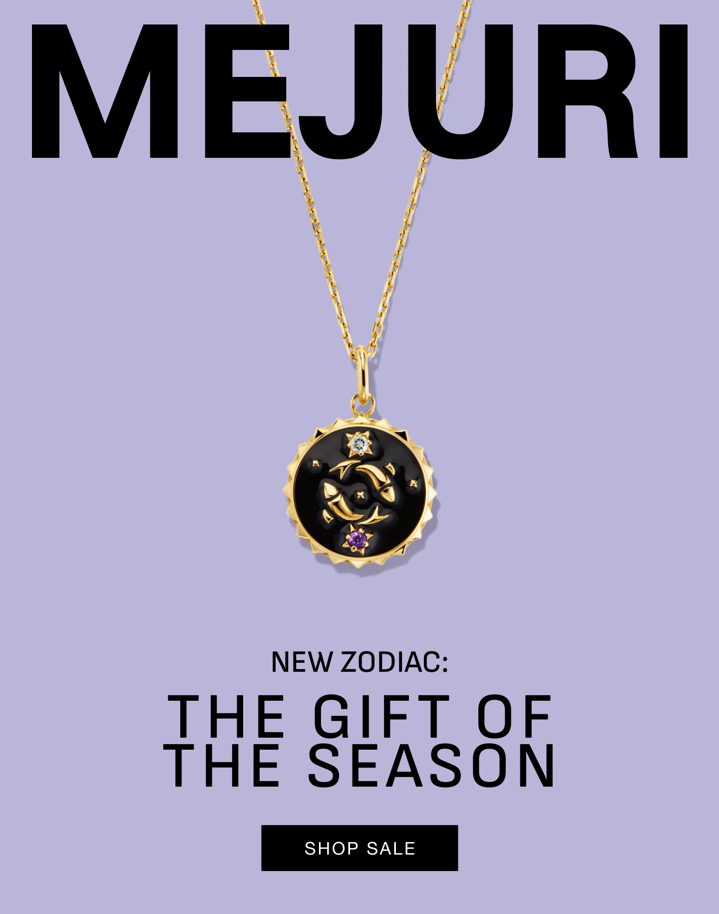Mejuri. New Zodiac: The Gift of the Season. Shop Sale.