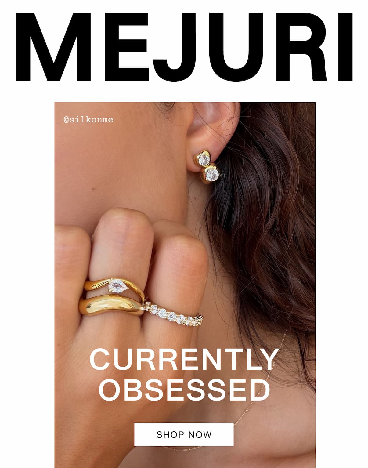 Mejuri. Currently Obsessed. Shop Now.