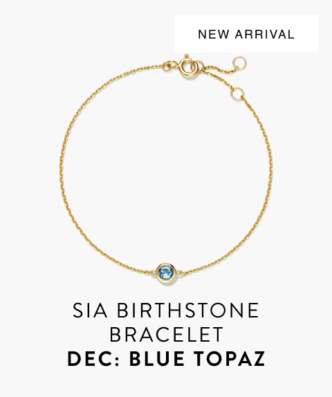 New Arrival. Sia Birthstone Bracelet. Dec: Blue Topaz.